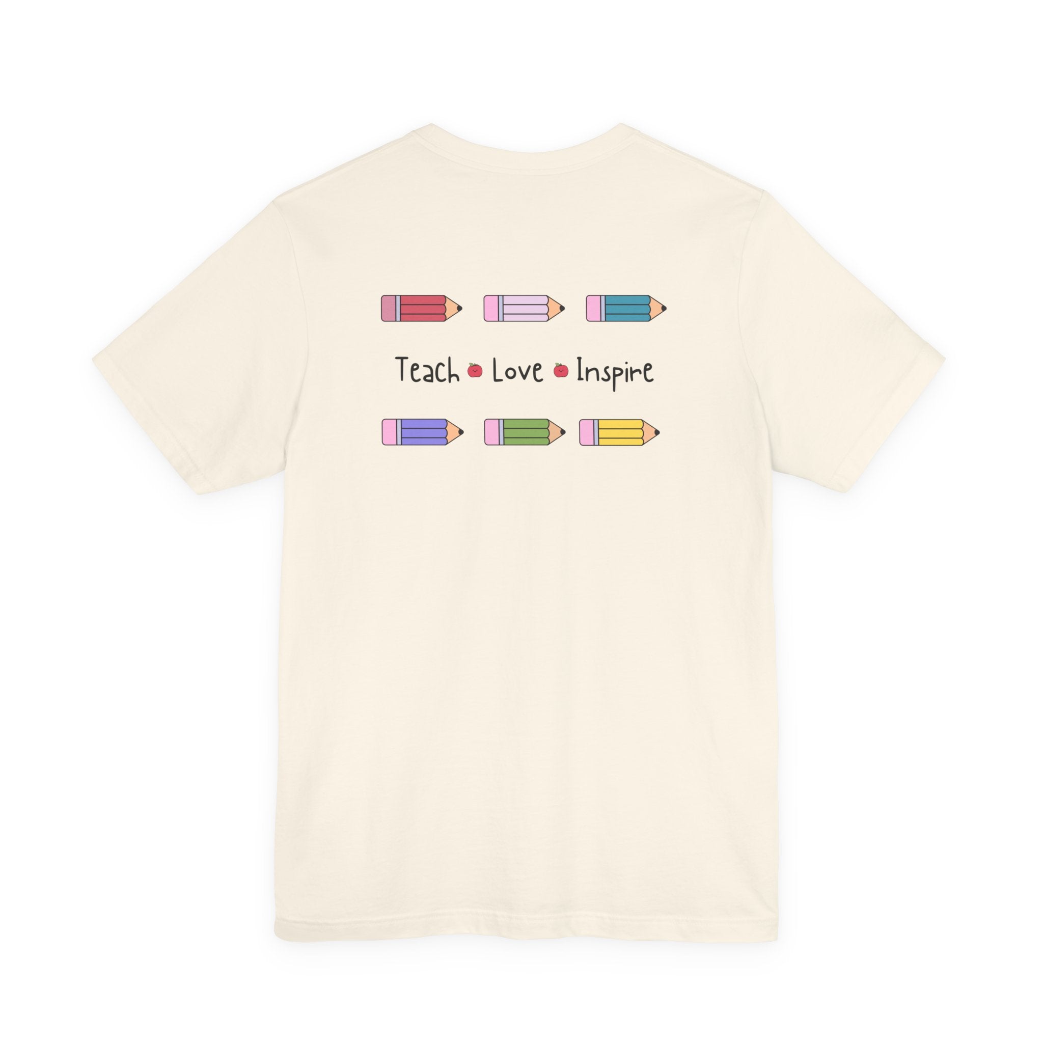 Teach, Love, Inspire Tee