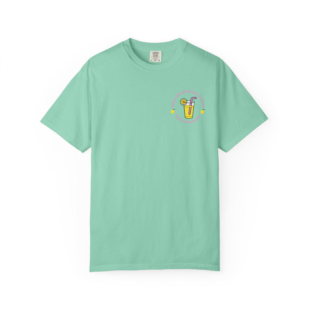 When Life Gives You Lemons Green Graphic Tee
