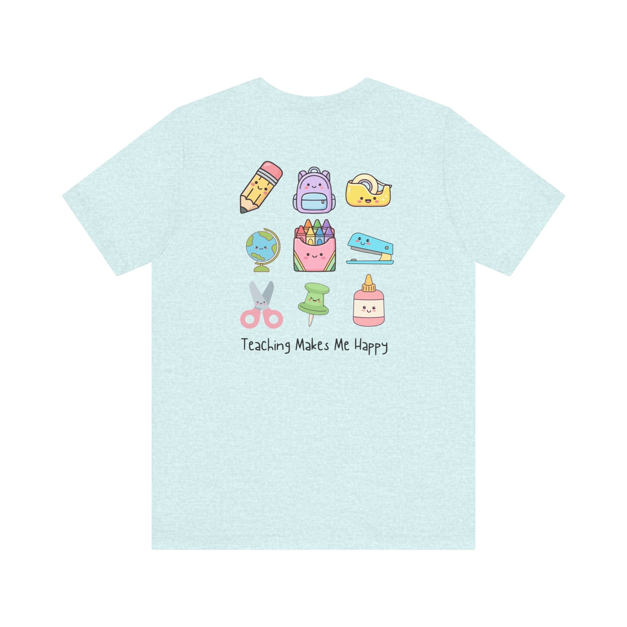 Teaching Makes Me Happy Tee