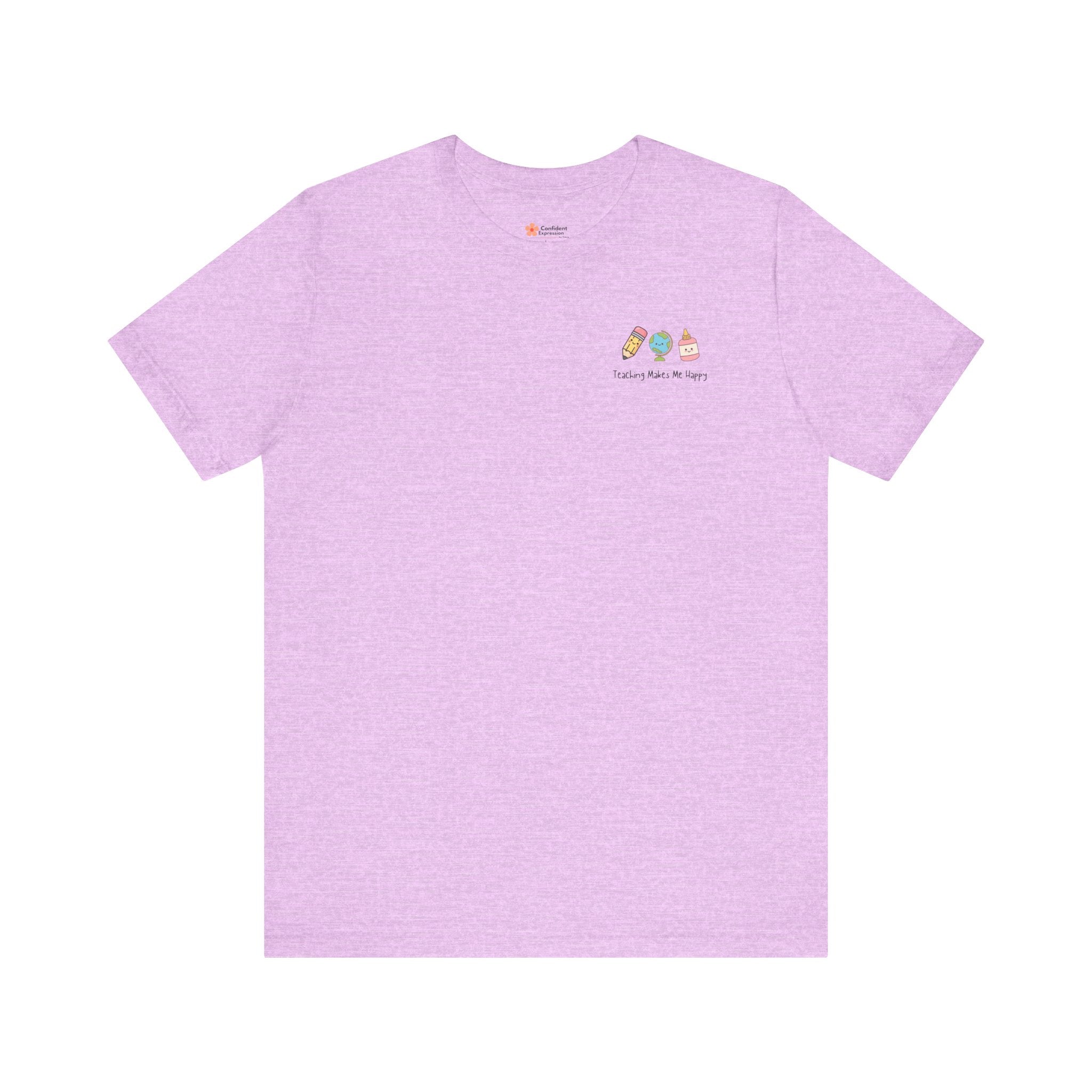 Teaching Makes Me Happy Tee