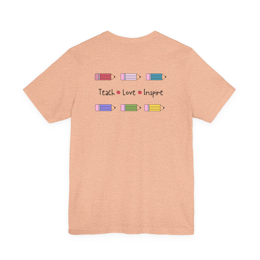 Teach, Love, Inspire Tee