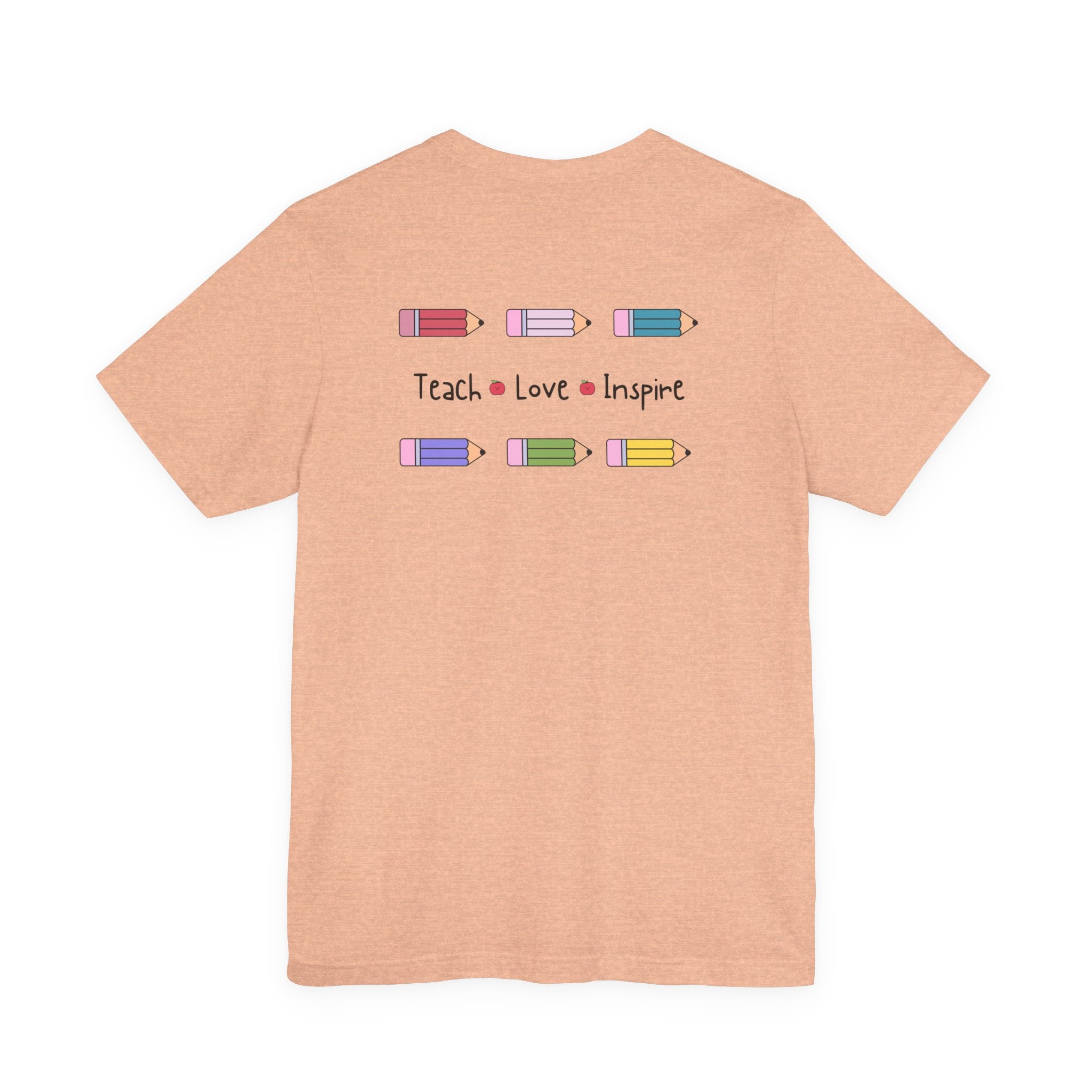 Teach, Love, Inspire Tee