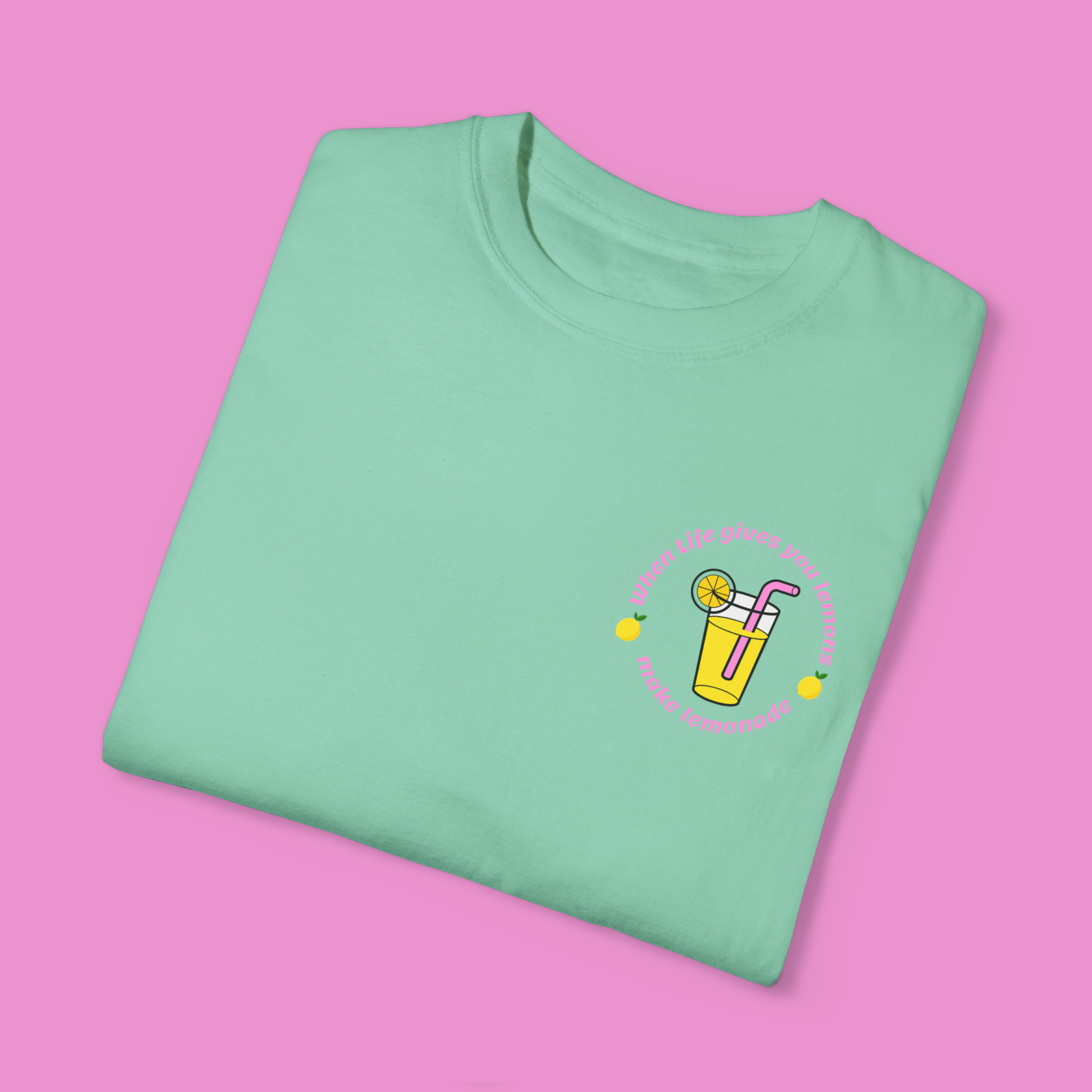 When Life Gives You Lemons Green Graphic Tee