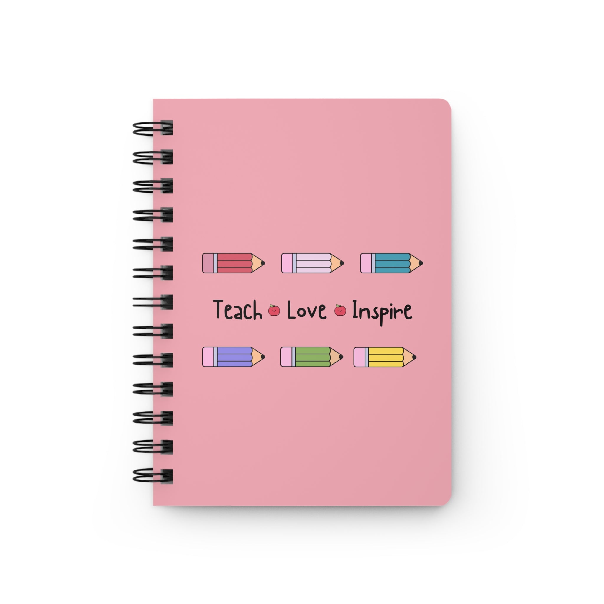Teach, Love, Inspire Notebook