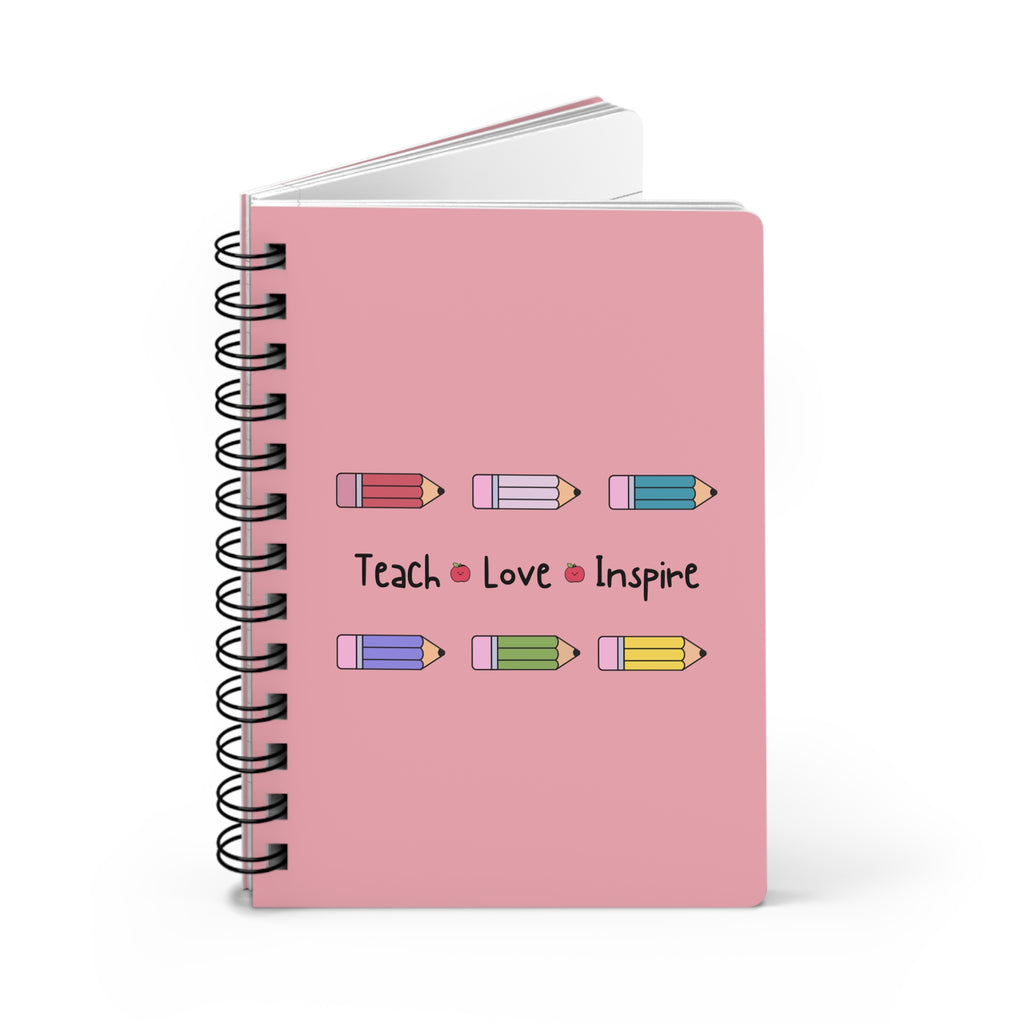 Teach, Love, Inspire Notebook