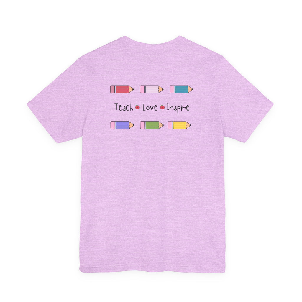 Teach, Love, Inspire Tee